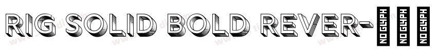 Rig Solid Bold Rever字体转换